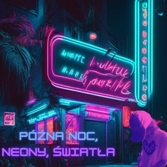 późna noc, neony, światła (Prod. Dizzy0nz)