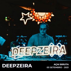 DJ Set - Deepzeira [Açai Biruta] 2021