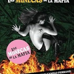 [D0wnload_PDF] Las fantásticas: Las muñecas de la mafía: Las muñecas de la mafía (Spanish Editi