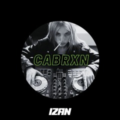 IZAN - CABRXN (ORIGINAL MIX)