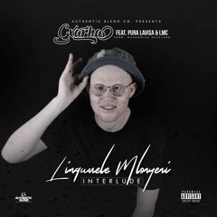 Gxarha - Linqumele Mlonyeni Interlude (feat. Pura Lavisa & LMC)