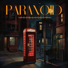 Art In Verses - Paranoid (Reimagined)