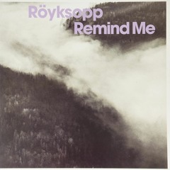 Royksopp - Remind Me (E-SPACE Remix)