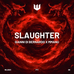 Free DL | Gianni Di Bernardo x MMANU - Slaughter [WLD001D]