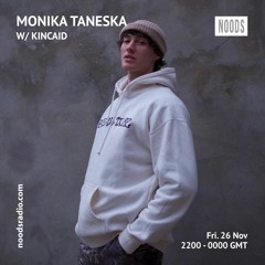 Monika Taneska 032: w/ Kincaid