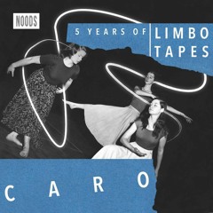 Radio Limbo w/ Caro - Noods Radio 03.07.22
