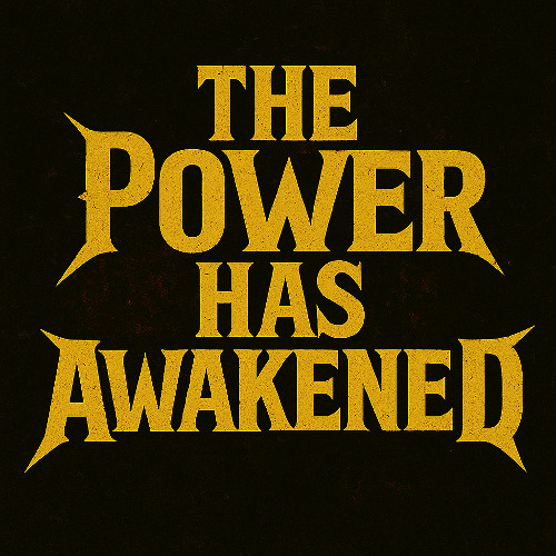 The Power Has Awakened