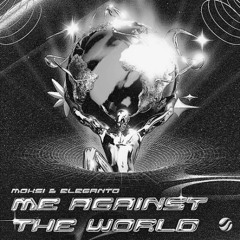 Moksi, Eleganto - Me Against The World (ROKHSIS Remix)
