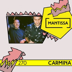 Mantissa Mix 270: Carmina