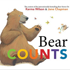 READ EPUB 💝 Bear Counts (The Bear Books) by  Karma Wilson &  Jane Chapman EPUB KINDL