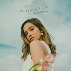 Lyodra - Mengapa Kita #TerlanjurMencinta (COVER BY MALE)