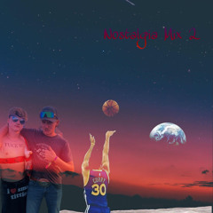 Nostalgia Mix 2 (2010’s Pop Bangers)