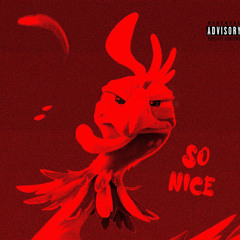 $o Nice (prod by knorus)