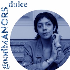 Good Manors #7 - Dulce