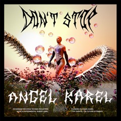 Premiere: Angel Karel - Don't Stop [Free Download]