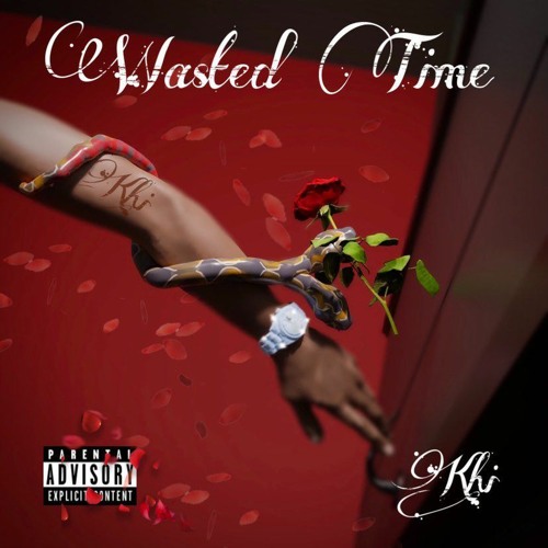 Stream Khi - Wasted Time by KHI💔😪 | Listen online for free on SoundCloud