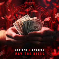 Eraized & Rosbeek - Pay The Bills