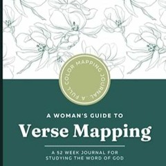 🍏PDF [eBook] [FULL COLOR] A Woman's Guide to Verse Mapping A 52 Week Journal for St 🍏