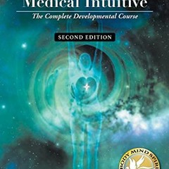 [Download] KINDLE 🖊️ Become a Medical Intuitive - Second Edition: The Complete Devel