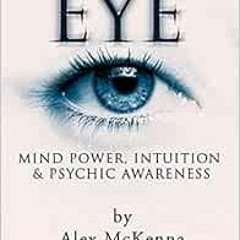 GET KINDLE 📪 Third Eye: Third Eye, Mind Power, Intuition & Psychic Awareness: Spirit