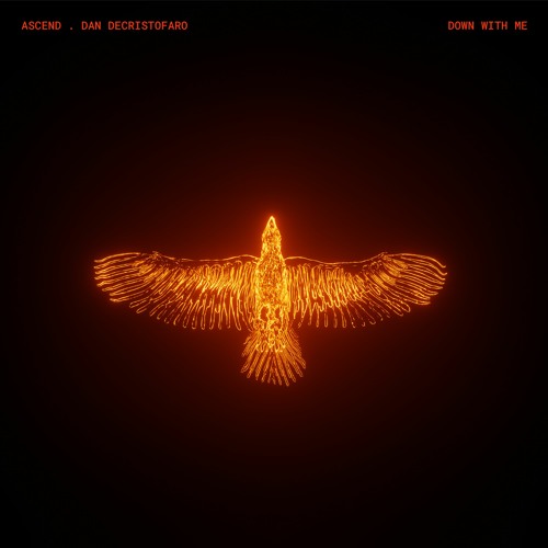 Ascend - Down With Me (Feat. Dan DeCristofaro)