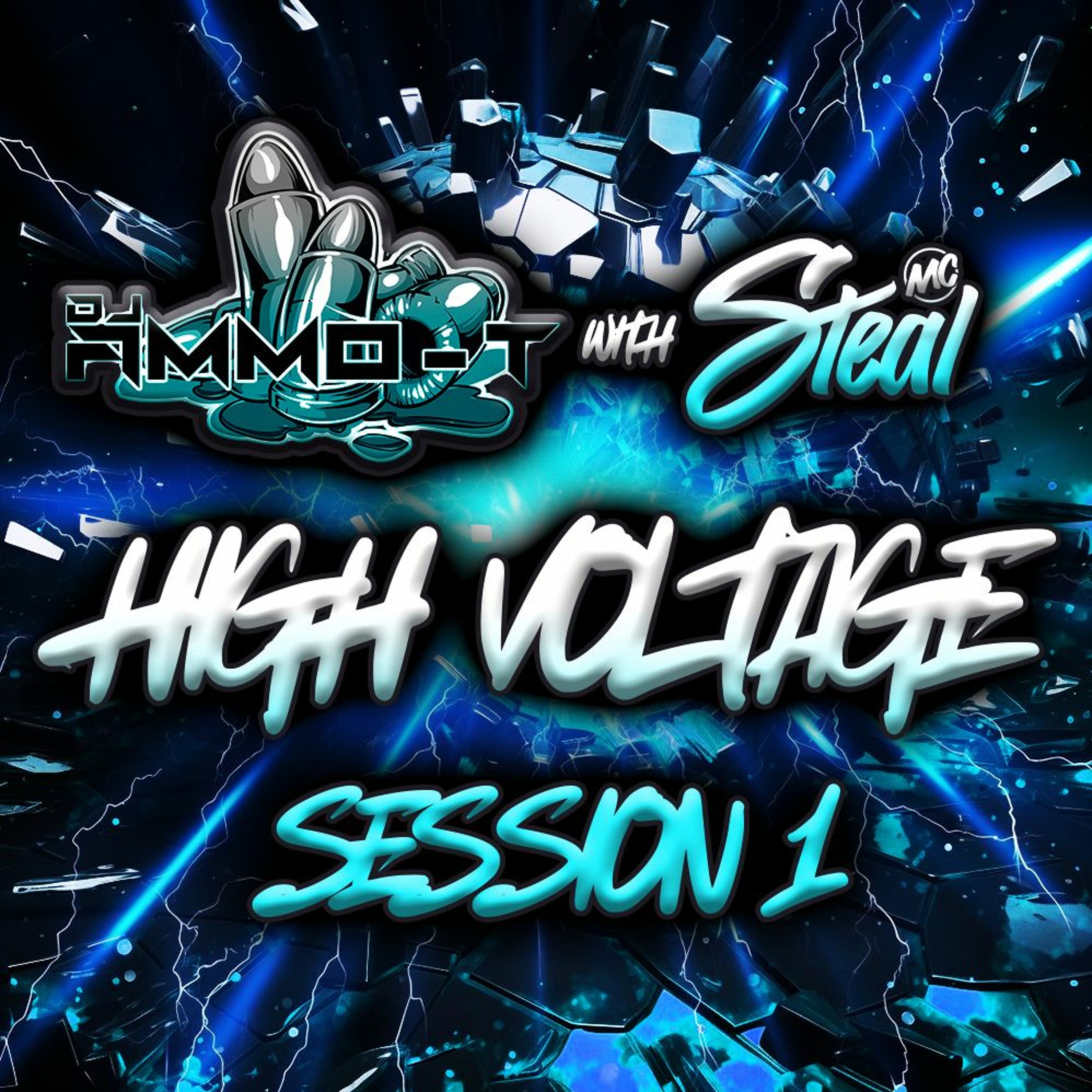 DJ AMMO-T MC STEAL - HIGH VOLTAGE SESSION 1 3-6-2023 episode artwork