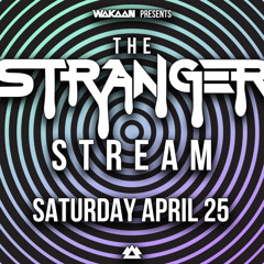The Stranger Stream - Liquid Stranger Livestream