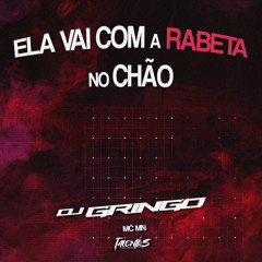 Ela Vai Com a Rabeta no Chão