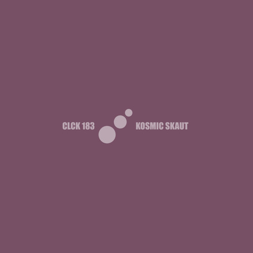 CLCK Podcast 183 | Kosmic Skaut