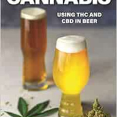 Access EPUB 💚 Brewing with Cannabis: Using THC and CBD in Beer (Volume 1) by Keith V