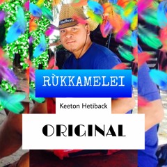 Rùkkamelei_Keeton Hetiback (Original)