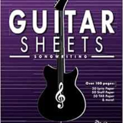 GET KINDLE 🧡 Guitar Sheets Songwriting Journal: Over 100 Pages of Blank Lyric Paper,