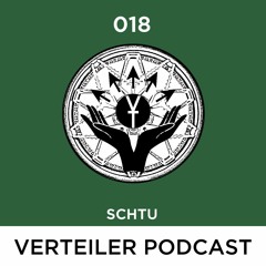 VERTEILER PODCAST 018 - SCHTU