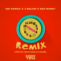 Bad Bunny x J Balvin x Nio Garcia - AM (Remix) [Cristian Fernandez Extended Coro]