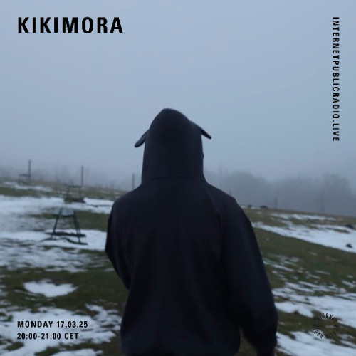 KIKIMORA w/ grp_efrt100 for Internet Public Radio (17.03.2025)
