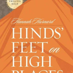 [View] KINDLE 📃 Hinds' Feet on High Places by  Hannah Hurnard [EBOOK EPUB KINDLE PDF