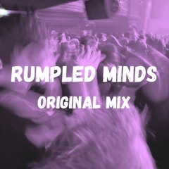 Rumpled Minds (Original Mix)