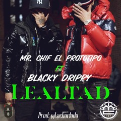LEALTAD ► Mrchif ft.(Blacky Drippy)▻Prod by: Lacharlada