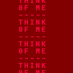 Think Of Me