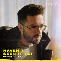 Haven't Seen It Yet (Asher Postman Remix)