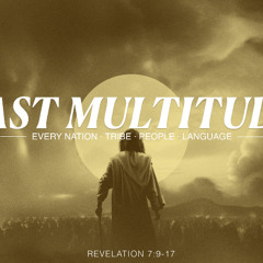 SOTV Easter4C - "Vast Multitude" - Revelation 7:9-17 - 5/11/25