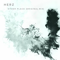 Herz - Other Place (Original Mix) [ F R E E D O W N L O A D ]
