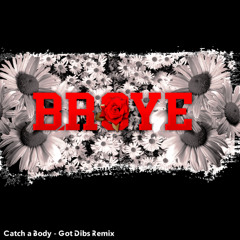 Catch a Body (Got Dibs Remix)