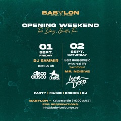 Loco Deep x Mr. Noisive x Babylon  Aalst 02/09/2023