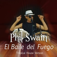 EL Baile Del Fuego - Tropical House Version