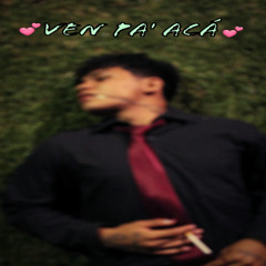 Ven Pa Aca