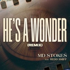 He's A Wonder Remix Feat Redd Smiff