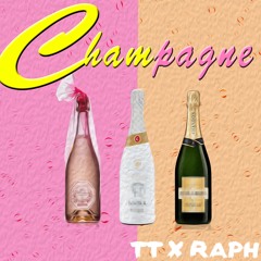TT X Raph - Champagne (prod. TT)