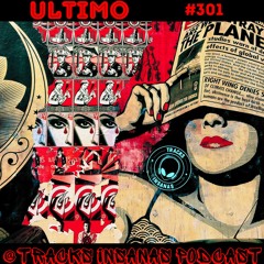 ULTIMO - @Tracks Insanas Podcast 301 - [Netherlands]