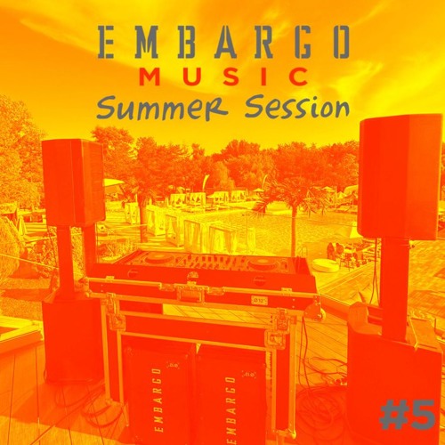 Embargo Music Summer Sessions #5 by Steering